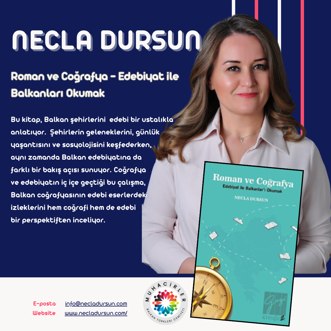 Yazar Necla Dursun’un Roman ve Coğrafya – Edebiyat ile Balkanları Okumak Kitabı